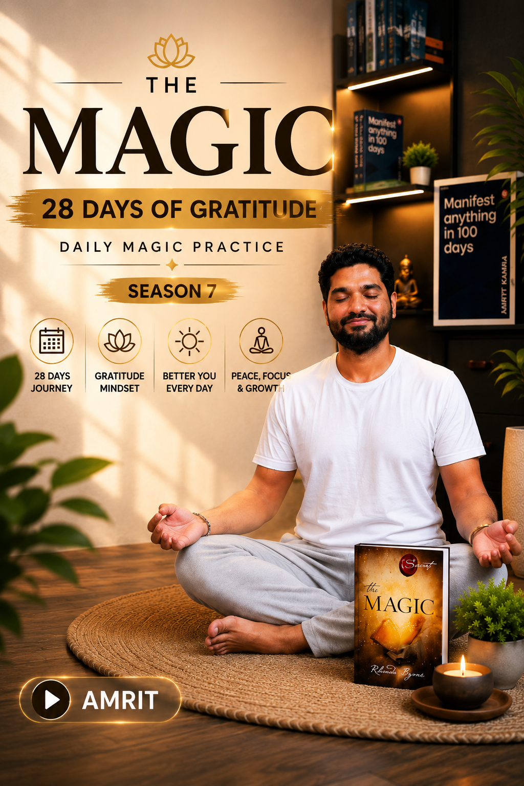 The Magic of Gratitude - 28 Days of Gratitude Daily Magic Practice by Dr Amiett Kumar